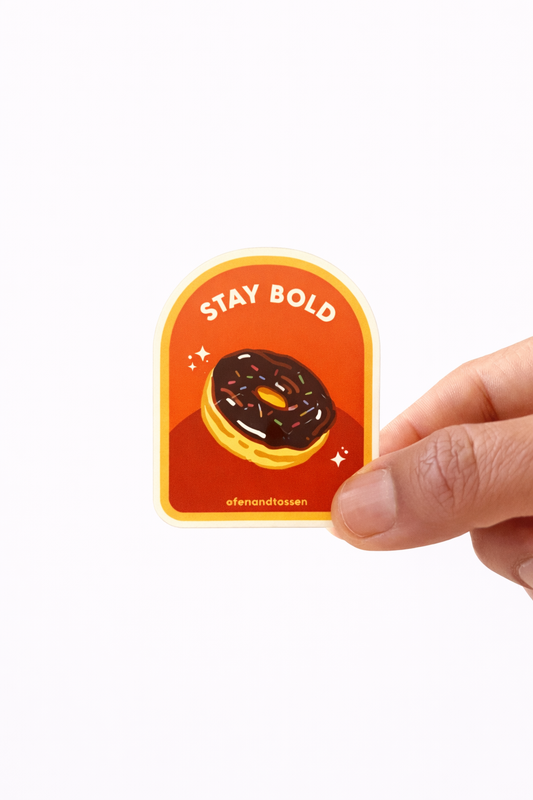 Stay Bold stickers